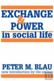 Exchange And Power In Social Life