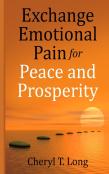 Exchange Emotional Pain For Peace And Prosperity
