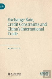 Exchange Rate, Credit Constraints And Chinaâ€™S International Trade