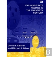 Exchange Rate Regimes In The Twentieth Century