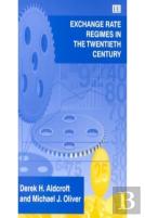 Exchange Rate Regimes In The Twentieth Century