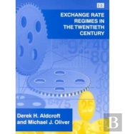 Exchange Rate Regimes In The Twentieth Century
