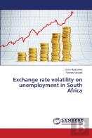 Exchange Rate Volatility On Unemployment In South Africa