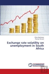 Exchange Rate Volatility On Unemployment In South Africa