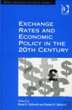 Bertrand.pt - Exchange Rates And Economic Policy In The 20th Century