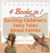 Exciting Children'S Fairy Tales About Fa