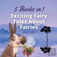 Exciting Fairy Tales About Fairies