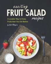 Exciting Fruit Salad Recipes