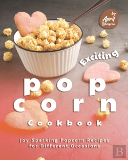 Bertrand.pt - Exciting Popcorn Cookbook