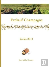 Exclusif Champagne - Guide 2013