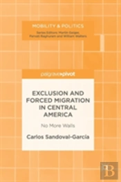 Exclusion And Forced Migration In Central America