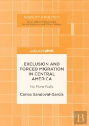 Exclusion And Forced Migration In Central America