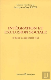 Exclusion Et Intégration Sociale ; D'Hier À Aujourd'Hui