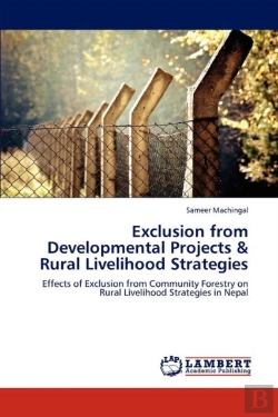 Bertrand.pt - Exclusion From Developmental Projects & Rural Livelihood Strategies