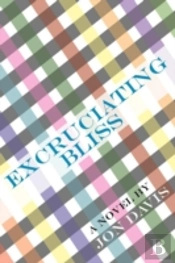 Excruciating Bliss