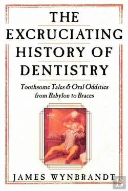 Bertrand.pt - Excruciating History Of Dentistry