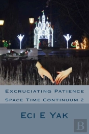 Excruciating Patience