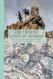 Excursions Autour Du Vignemale : (Dans Les Hautes Vallées De Cauterets, De Gavarnie Et Du Rio Ara En Aragon)