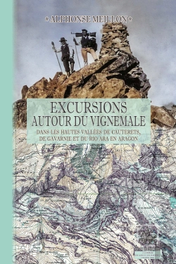 Bertrand.pt - Excursions Autour Du Vignemale : (Dans Les Hautes Vallées De Cauterets, De Gavarnie Et Du Rio Ara En Aragon)
