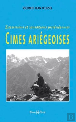 Bertrand.pt - Excursions Et Sensations Pyrénéennes ; Cimes Ariégeoises