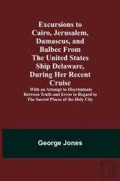 Excursions To Cairo, Jerusalem, Damascus
