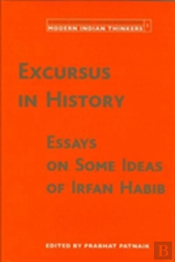 Bertrand.pt - Excursus In History Â€“ Essays On Some Ideas Of Irfan Habib