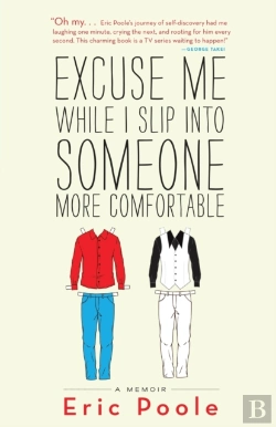 Bertrand.pt - Excuse Me While I Slip Into Someone More