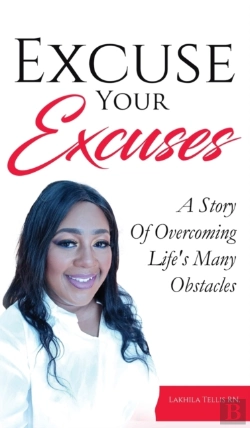 Bertrand.pt - Excuse Your Excuses: A Story Of Overcomi