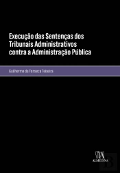Execução das Sentenças dos Tribunais Administrativos contra a Administração Pública