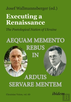 Bertrand.pt - Executing A Renaissance: The Poetological Nation Of Ukraine