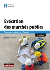 Exécution Des Marchés Publics : Mise En Oeuvre Administrative Et Financière (5e Édition)