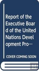 Executive Board Of The United Nations Development Programme, United Nations Population Fund And The United Nations Office For Project Services