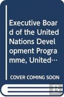 Executive Board Of The United Nations Development Programme, United Nations Population Fund And The United Nations Office For Project Services