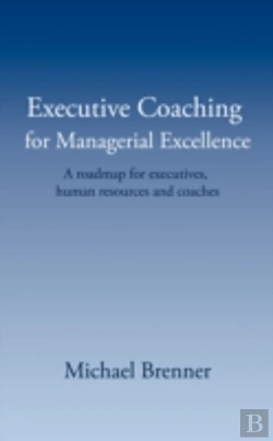 Bertrand.pt - Executive Coaching For Managerial Excellence: A Roadmap For Executives, Human Resources And Coaches
