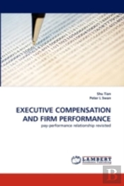 Executive Compensation And Firm Performance