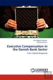 Executive Compensation In The Danish Bank Sector