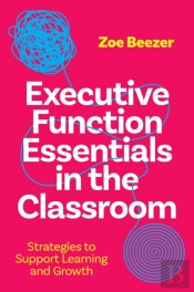 Executive Function Essentials In The Classroom