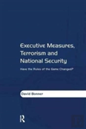 Executive Measures, Terrorism And National Security