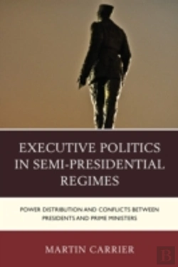 Bertrand.pt - Executive Politics In Semi-Presidential Regimes