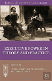 Executive Power In Theory And Practice
