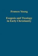 Exegesis And Theology In Early Christianity
