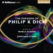 Exegesis Of Philip K. Dick