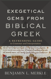 Exegetical Gems From Biblical Greek