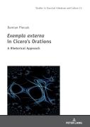 Exempla Externa'' In Ciceroâ€™S Orations