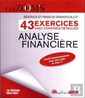 Exercices Avec Corriges Detailles - Analyse Financiere, 18eme Edition - 43 Exercices Avec Des Corrig