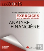 Exercices Avec Corriges Detailles - Analyse Financiere 2016-2017, 11eme Ed.