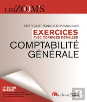 Exercices Avec Corriges Detailles - Comptabilite Generale - 17eme Edition