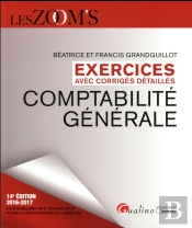 Exercices Avec Corriges Detailles - Comptabilite Generale 2016-2017, 14eme Ed.
