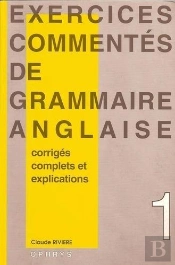 Exercices Commentes De Grammaire Anglaise 1