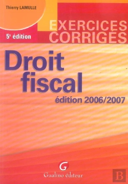 Bertrand.pt - Exercices Corrigés De Droit Fiscal (Édition 2006-2007)